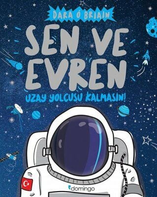 Domingo Yayınevi Sen ve Evren - Uzay Yolcusu Kalmasın! - Dara O Briain