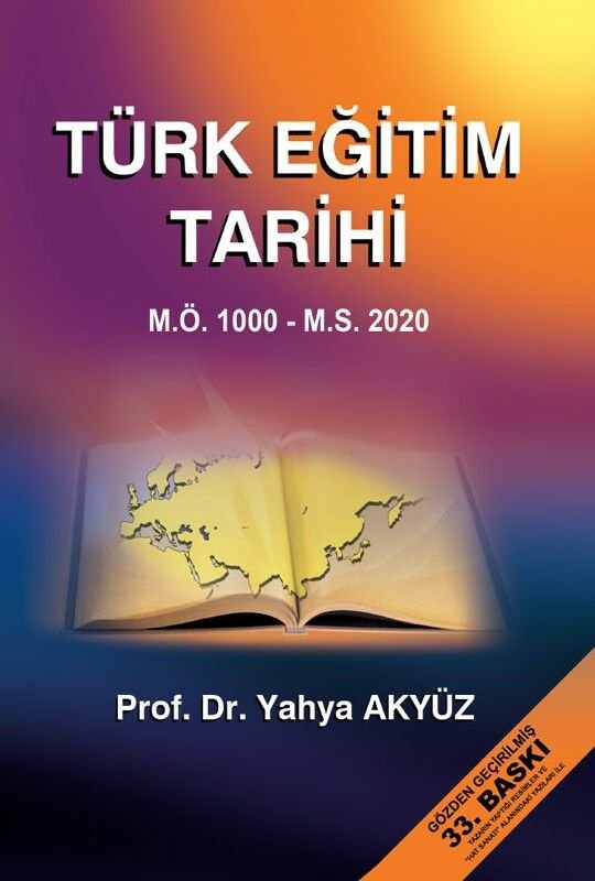 Türk Eğitim Tarihi M.Ö. 1000 - M.S.2020-Prof.Dr.Yahya Akyüz