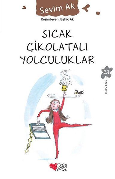 Sıcak Çikolatalı Yolculuklar - Sevim Ak