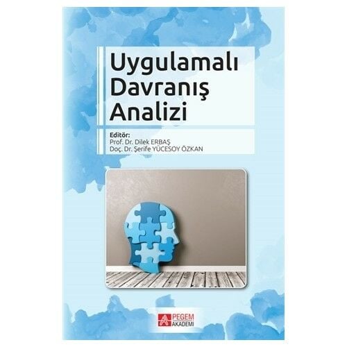 Uygulamalı Davranış Analizi - Dilek Erbaş , Şerife Yücesoy Özkan