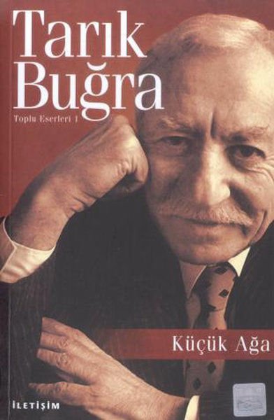 Küçük Ağa - Tarık Buğra