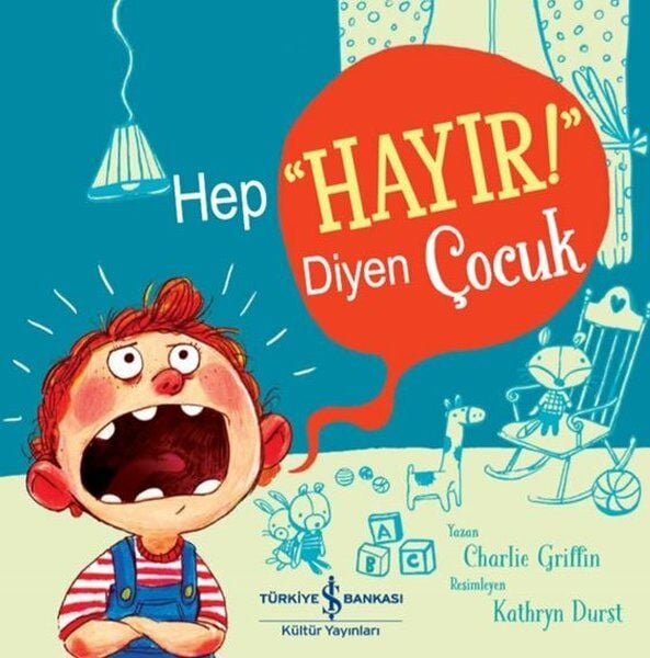 İş Bankası Kültür Yayınları Hep Hayır! Diyen Çocuk-Charlie Griffin