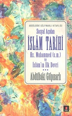 Kapı Yayınları Sosyal Açıdan İslam Tarihi - Abdülbaki Gölpınarlı