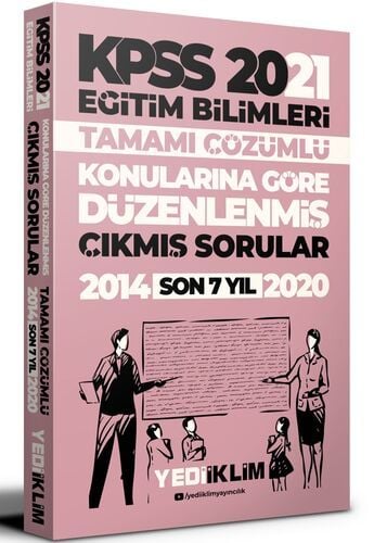 Yediiklim Yayınları 2021 Kpss Eğitim Bilimleri Konularına Göre Düzenlenmiş Tamamı Çözümlü Son 7 Yıl Çıkmış Sorular