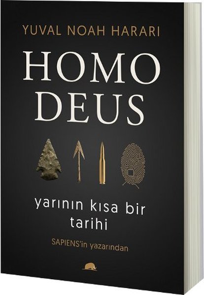 Homo Deus: Yarının Kısa Bir Tarihi - Yuval Noah Harari