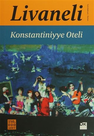 Konstantiniyye Oteli-Zülfü Livaneli