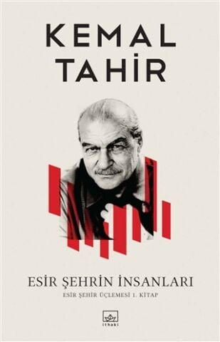 Esir Şehrin İnsanları-Kemal Tahir