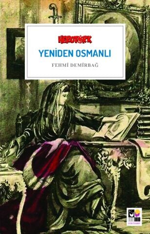 Yeniden Osmanlı-Fehmi Demirbağ