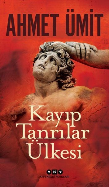 Yapı Kredi Yayınları Kayıp Tanrılar Ülkesi-Ahmet Ümit