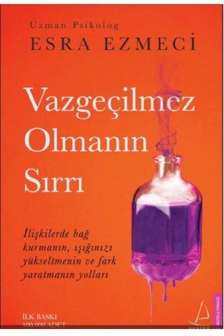 Vazgeçilmez Olmanın Sırrı - Esra Ezmeci