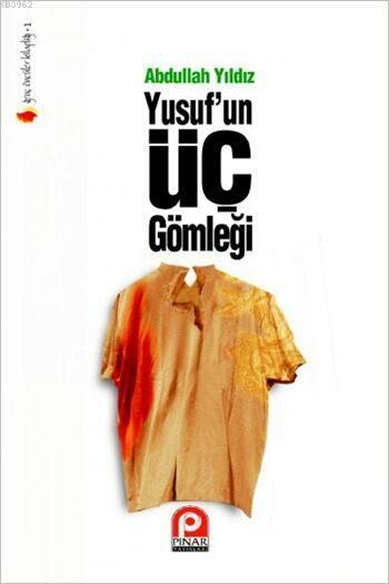 Yusufun Üç Gömleği-Abdullah Yıldız