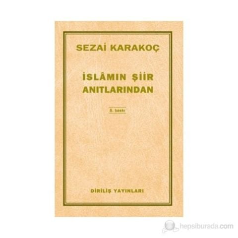 İslamın Şiir Anıtlarından - Sezai Karakoç