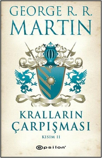 Epsilon Yayınevi Kralların Çarpışması Kısım 2-George R. R. Martin