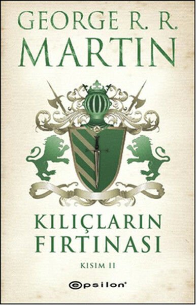 Epsilon Yayınevi Kılıçların Fırtınası Kısım 2-George R. R. Martin