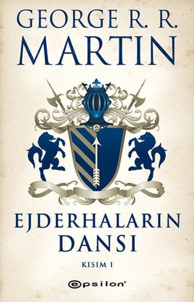 Epsilon Yayınevi Ejderhaların Dansı Kısım 1-George R. R. Martin