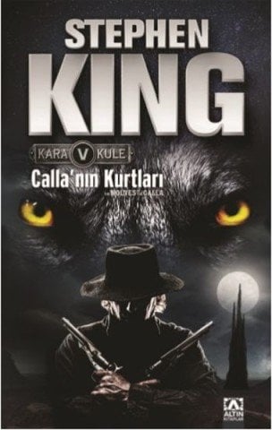 Altın Kitaplar Calla'nın Kurtları - Kara Kule Serisi 5.Kitap-Stephen King