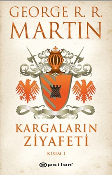 Epsilon Yayınevi Kargaların Ziyafeti Kısım 1-George R. R. Martin