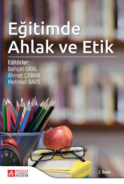 Pegem Akademi - Eğitimde Ahlak ve Etik - Behçet Oral