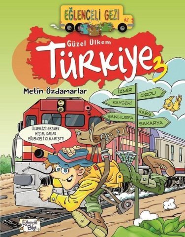 Eğlenceli Bilgi Eğlenceli Gezi-Güzel Ülkem Türkiye 3-Metin Özdamarlar