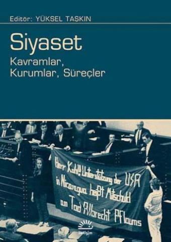 Siyaset - Kavramlar, Kurumlar, Süreçler