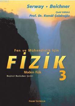 Palme Yayınları Fen ve Mühendislik için Fizik Cilt: 3 Modern Fizik