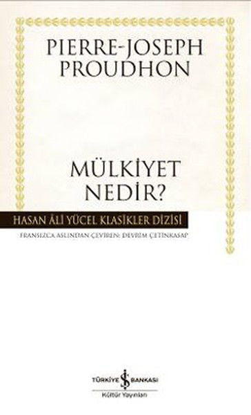 İş Bankası Mülkiyet Nedir? - Pierre Joseph Proudhon