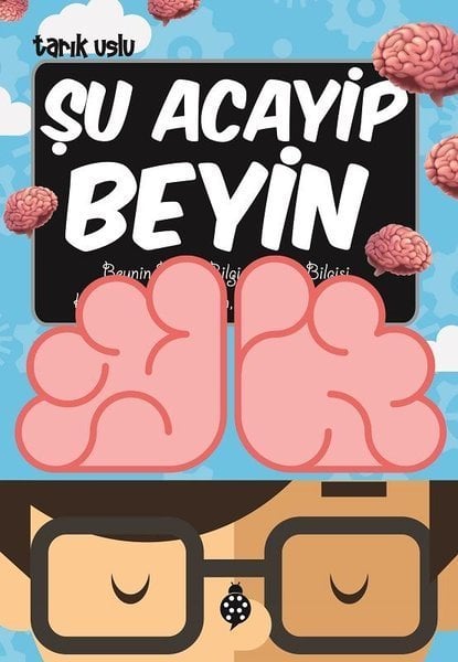 Uğurböceği Yayınları Şu Acayip Beyin-Tarık Uslu