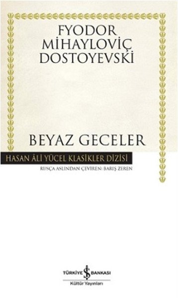 İş Bankası Beyaz Geceler - Hasan Ali Yücel Klasikleri-Fyodor Mihayloviç Dostoyevski