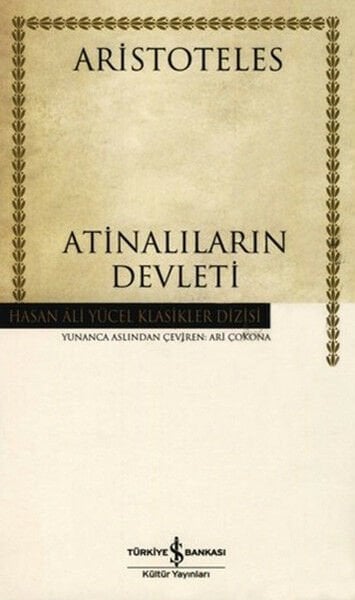 İş Bankası Atinalıların Devleti - Hasan Ali Yücel Klasikleri Aristoteles