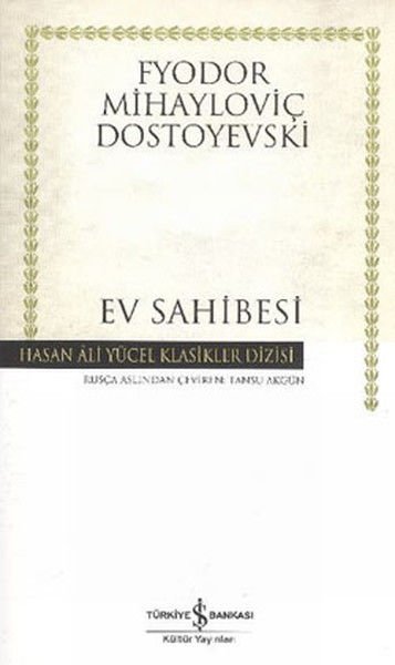 İş Bankası Ev Sahibesi-Fyodor Mihayloviç Dostoyevski