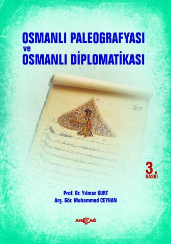 Osmanlı Paleografyası ve Osmanlı Diplomatikası