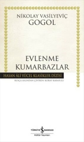 İş Bankası Evlenme - Kumarbazlar-Nikolay Vasilyeviç Gogol