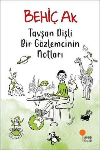 Günışığı Kitaplığı Tavşan Dişli Bir Gözlemcinin Notları-Behiç Ak