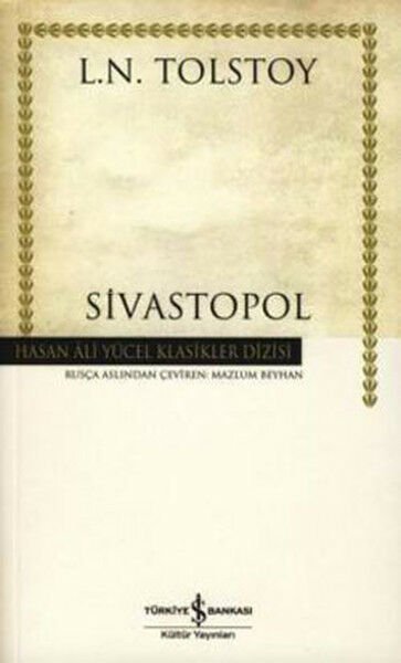 İş Bankası Sivastopol - Hasan Ali Yücel Klasikleri Lev Nikolayeviç Tolstoy