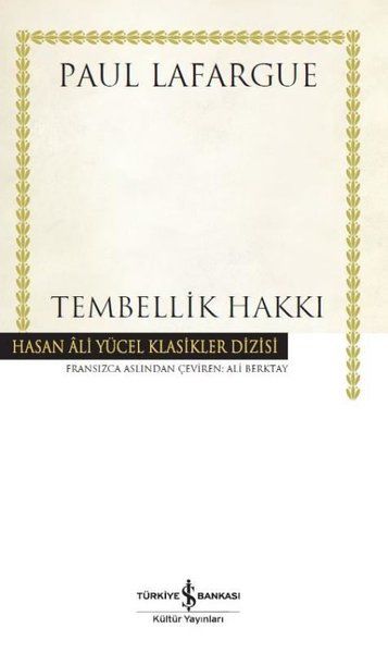 İş Bankası Tembellik Hakkı-Paul Lafargue