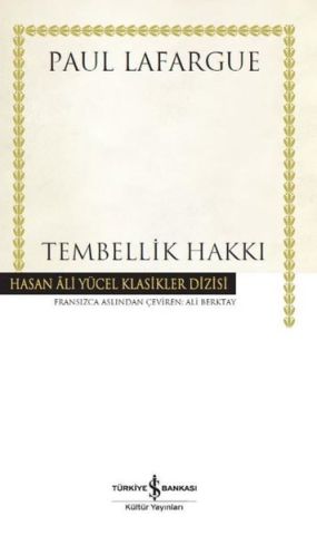 İş Bankası Tembellik Hakkı-Paul Lafargue