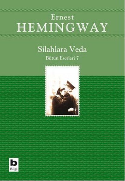 Bilgi Yayınevi Silahlara Veda-Ernest Hemingway