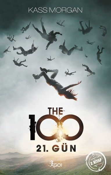 GO! The 100 - 21. Gün - 2. Kitap - Kass Morgan